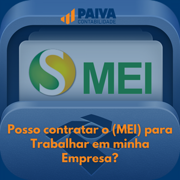 Posso contratar o MEI para Trabalhar em minha Empresa?